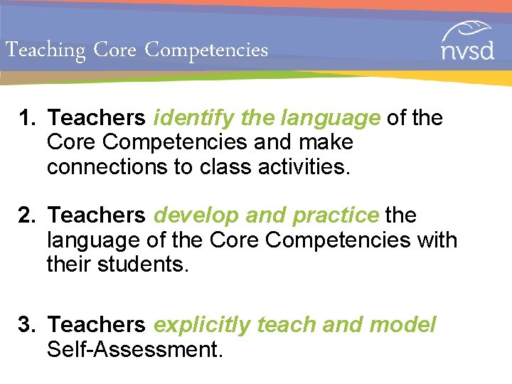 Teaching Core Competencies 1. Teachers identify the language of the Core Competencies and make