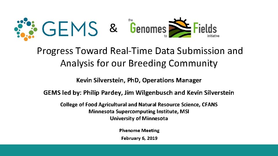 & Progress Toward Real-Time Data Submission and Analysis for our Breeding Community Kevin Silverstein,