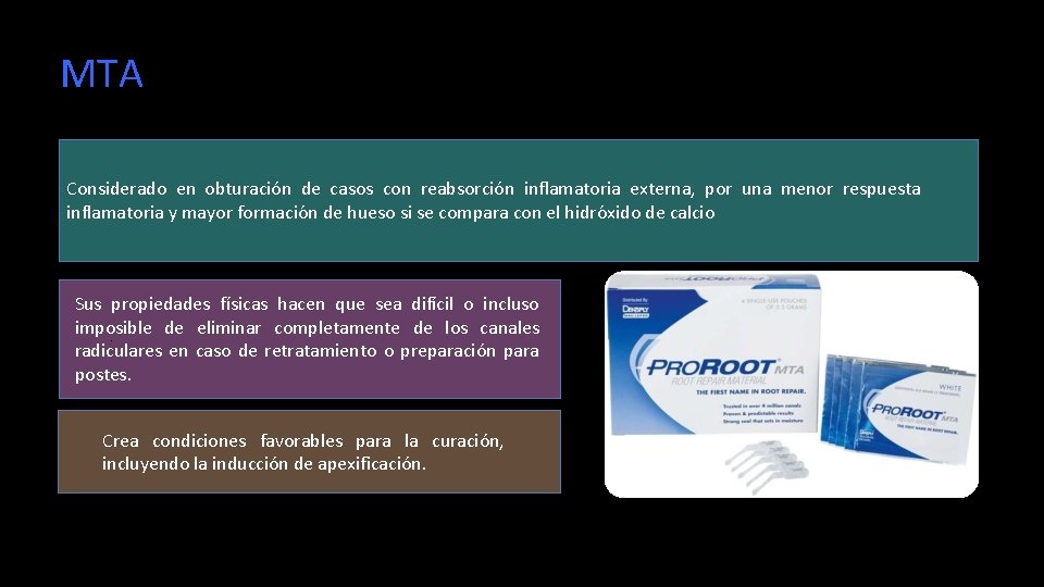 MTA Considerado en obturación de casos con reabsorcio n inflamatoria externa, por una menor