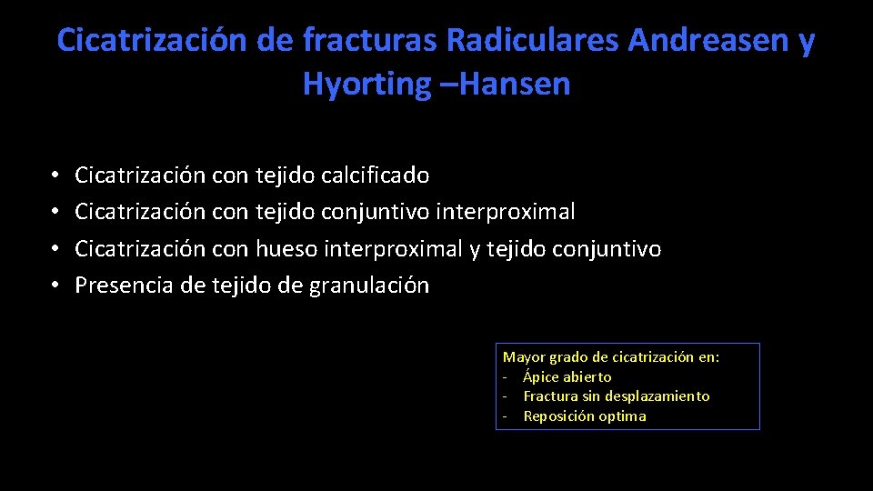 Cicatrizacio n de fracturas Radiculares Andreasen y Hyorting –Hansen • • Cicatrizacio n con