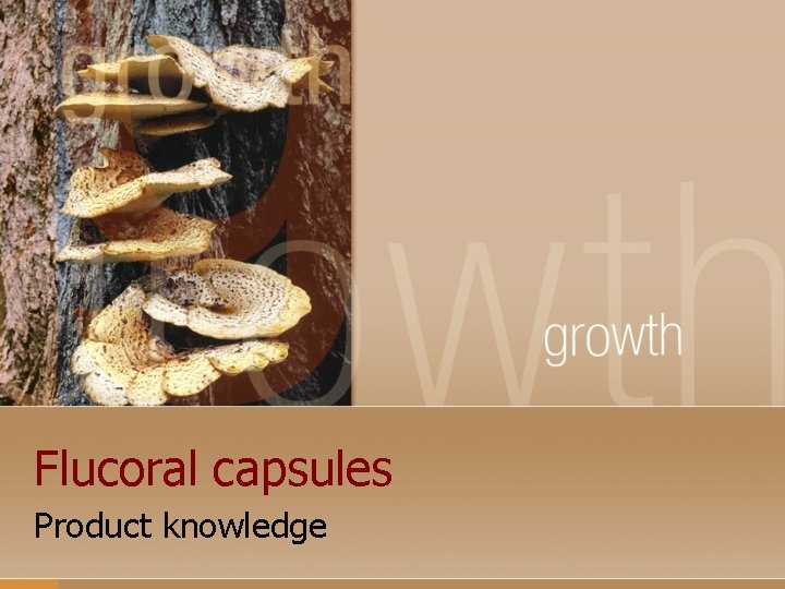 Flucoral capsules Product knowledge 