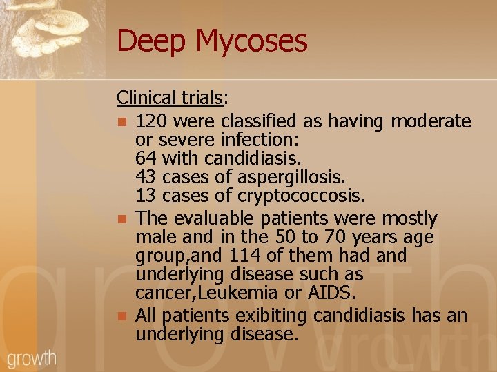 Deep Mycoses Clinical trials: n 120 were classified as having moderate or severe infection: