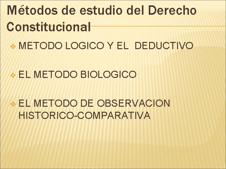 Métodos de estudio del Derecho Constitucional v METODO v EL LOGICO Y EL DEDUCTIVO