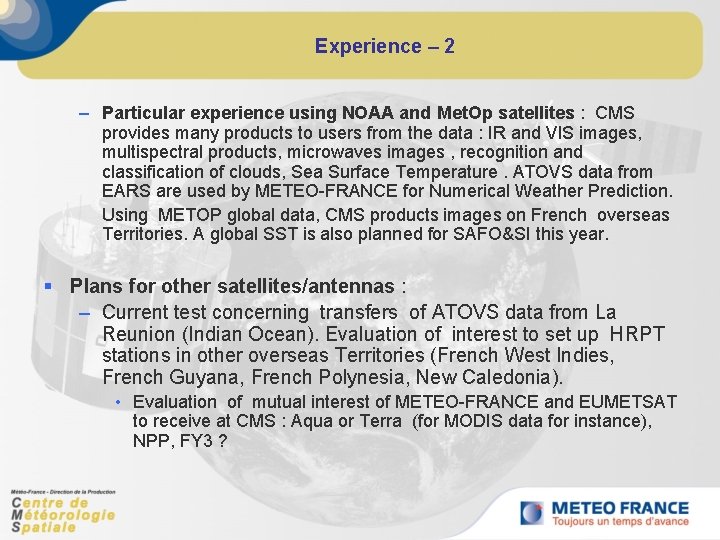 Experience – 2 – Particular experience using NOAA and Met. Op satellites : CMS