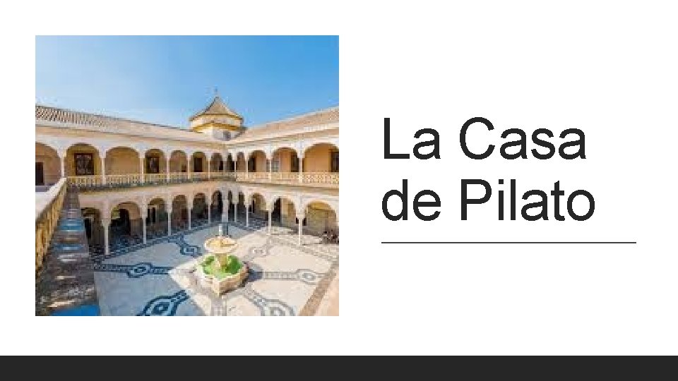 La Casa de Pilato 