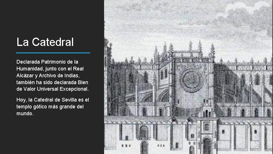 La Catedral Declarada Patrimonio de la Humanidad, junto con el Real Alcázar y Archivo