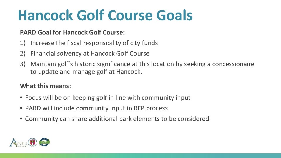 Hancock Golf Course Goals PARD Goal for Hancock Golf Course: 1) Increase the fiscal Hancock Golf Course Goals PARD Goal for Hancock Golf Course: 1) Increase the fiscal