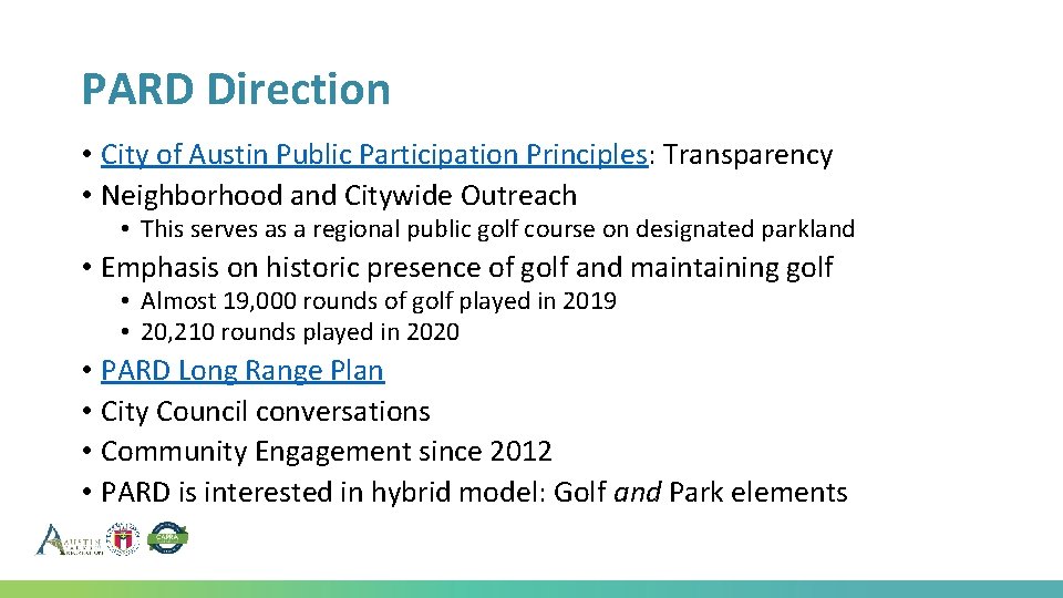 PARD Direction • City of Austin Public Participation Principles: Transparency • Neighborhood and Citywide PARD Direction • City of Austin Public Participation Principles: Transparency • Neighborhood and Citywide