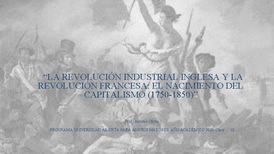 “LA REVOLUCIÓN INDUSTRIAL INGLESA Y LA REVOLUCIÓN FRANCESA: EL NACIMIENTO DEL CAPITALISMO (1750 -1850)”