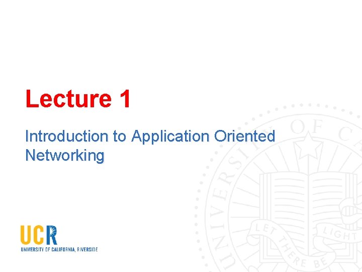 Lecture 1 Introduction to Application Oriented Networking 