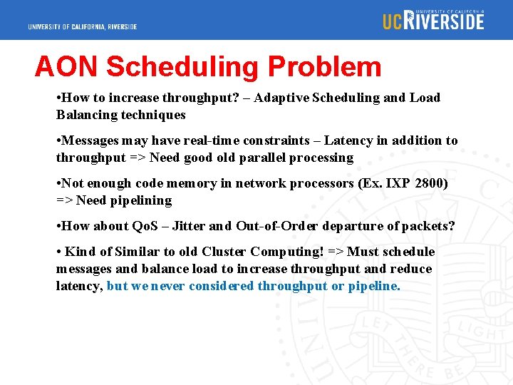 AON Scheduling Problem • How to increase throughput? – Adaptive Scheduling and Load Balancing