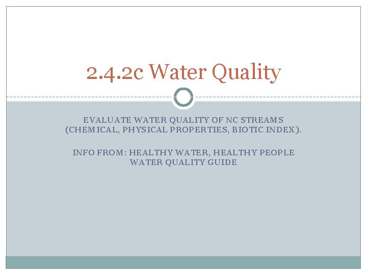 2 4 2 c Water Quality EVALUATE WATER