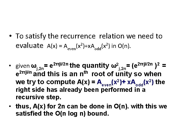  • To satisfy the recurrence relation we need to evaluate A(x) = Aeven(x