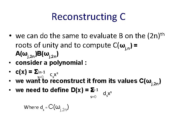 Reconstructing C • we can do the same to evaluate B on the (2