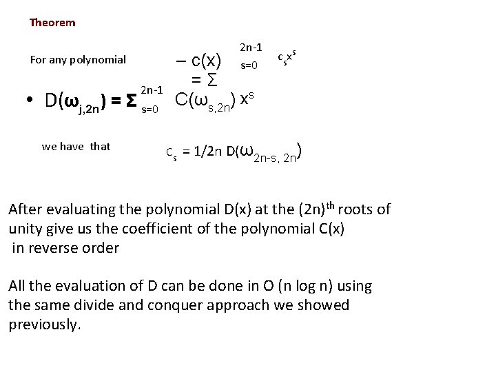 Theorem 2 n-1 s=0 For any polynomial 2 n-1 • D(ωj, 2 n) =