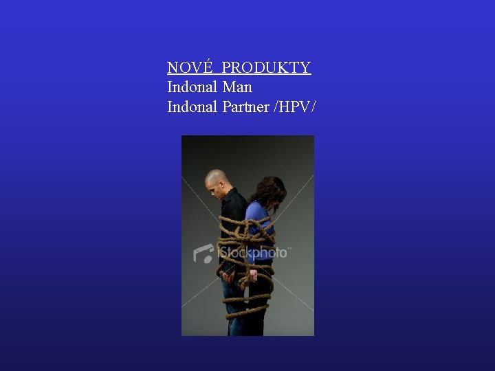 NOVÉ PRODUKTY Indonal Man Indonal Partner /HPV/ 