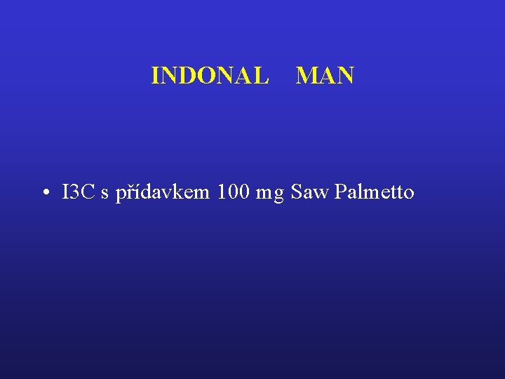 INDONAL MAN • I 3 C s přídavkem 100 mg Saw Palmetto 