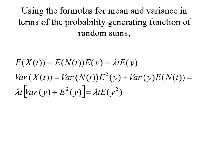 Using the formulas for mean and variance in terms of the probability generating function
