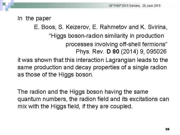 QFTHEP'2015 Samara, 26 June 2015 In the paper E. Boos, S. Keizerov, E. Rahmetov