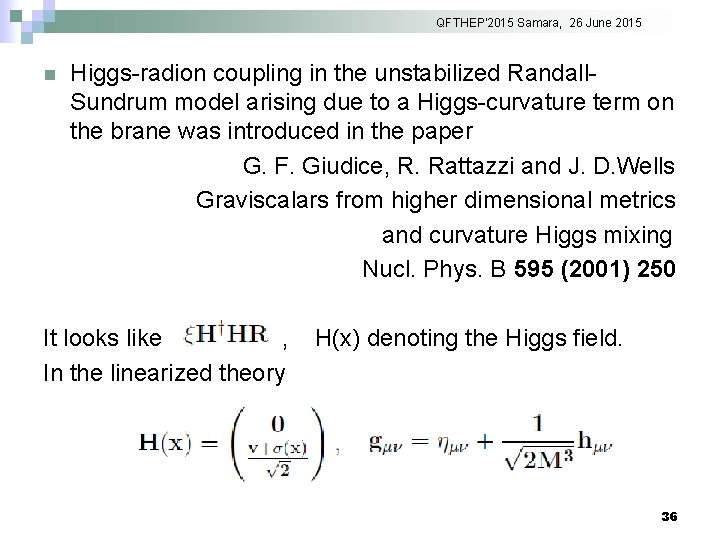 QFTHEP'2015 Samara, 26 June 2015 n Higgs-radion coupling in the unstabilized Randall. Sundrum model