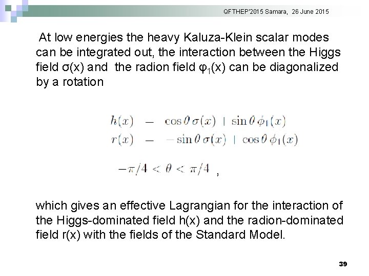 QFTHEP'2015 Samara, 26 June 2015 At low energies the heavy Kaluza-Klein scalar modes can