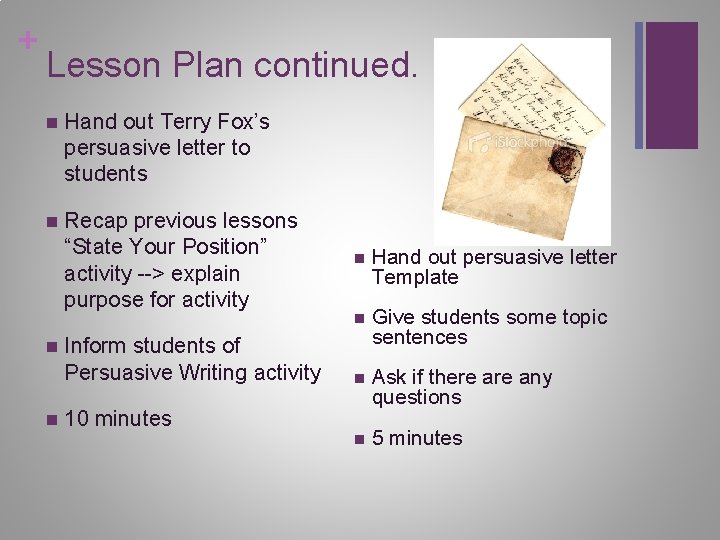 + Lesson Plan continued. n Hand out Terry Fox’s persuasive letter to students n + Lesson Plan continued. n Hand out Terry Fox’s persuasive letter to students n