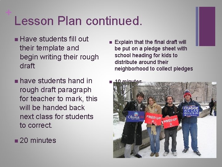 + Lesson Plan continued. n Have students fill out their template and begin writing + Lesson Plan continued. n Have students fill out their template and begin writing