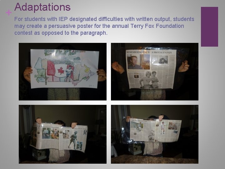 Adaptations + For students with IEP designated difficulties with written output, students may create Adaptations + For students with IEP designated difficulties with written output, students may create