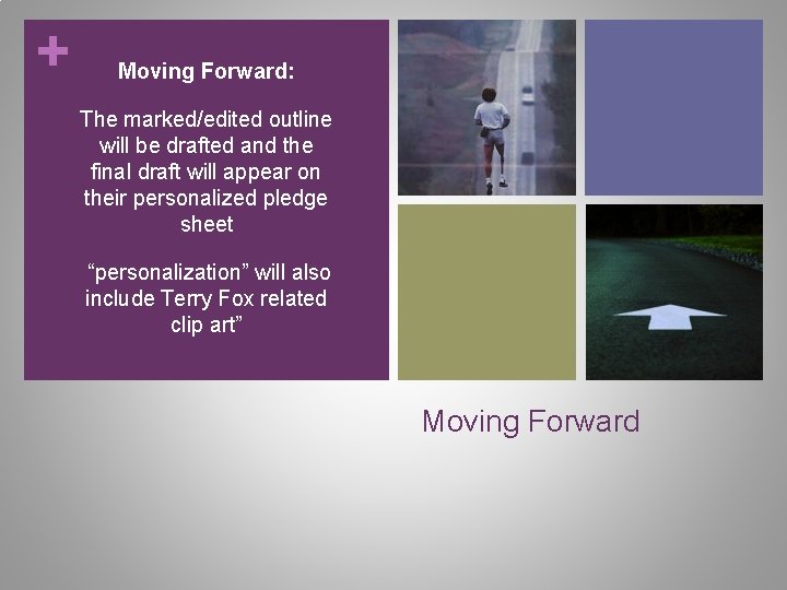 + Moving Forward: The marked/edited outline will be drafted and the final draft will + Moving Forward: The marked/edited outline will be drafted and the final draft will