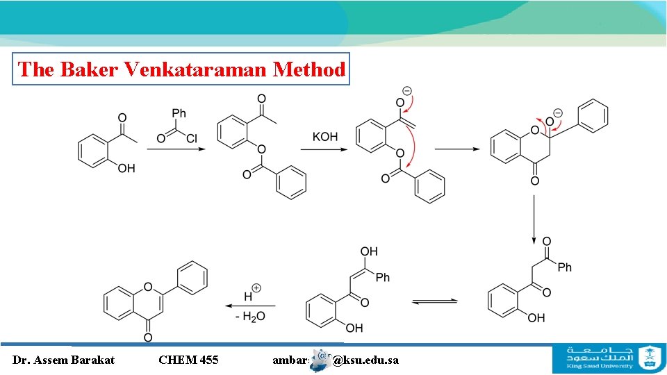 The Baker Venkataraman Method Dr. Assem Barakat CHEM 455 ambarakat@ksu. edu. sa The Baker Venkataraman Method Dr. Assem Barakat CHEM 455 ambarakat@ksu. edu. sa