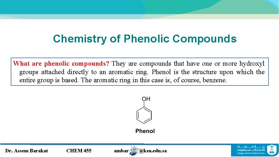 Chemistry of Phenolic Compounds What are phenolic compounds? They are compounds that have one Chemistry of Phenolic Compounds What are phenolic compounds? They are compounds that have one