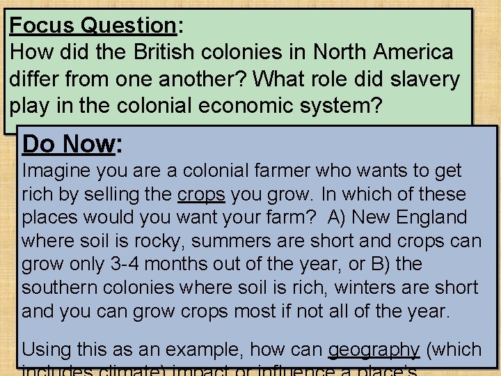 Focus Question: How did the British colonies in North America differ from one another?
