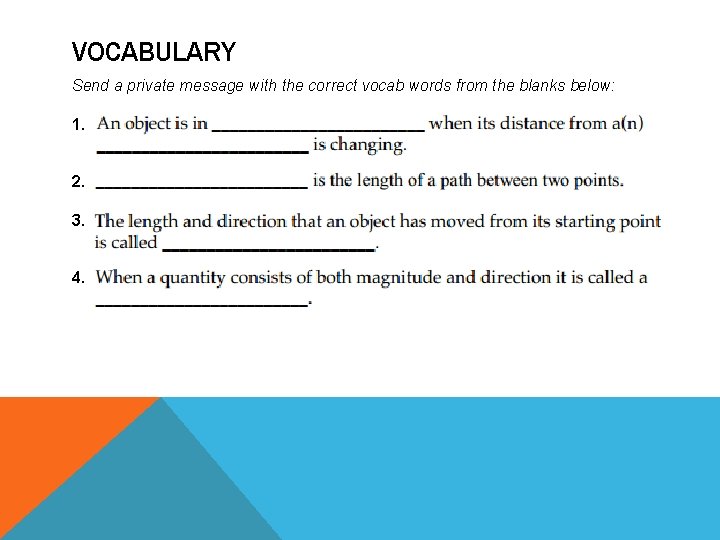 VOCABULARY Send a private message with the correct vocab words from the blanks below: