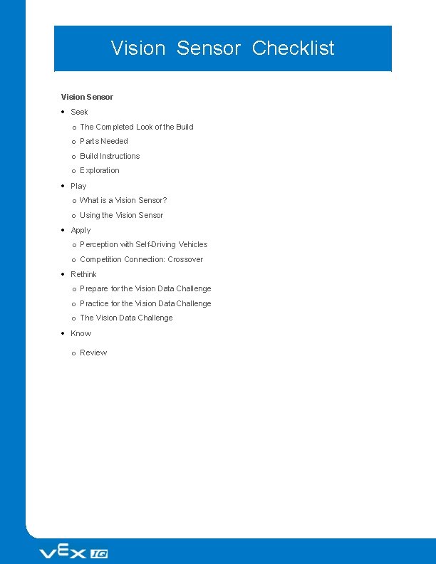 Vision Sensor Checklist Vision Sensor Seek o The Completed Look of the Build o