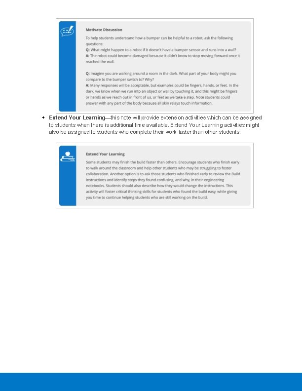 Extend Your Learning—this note will provide extension activities which can be assigned to