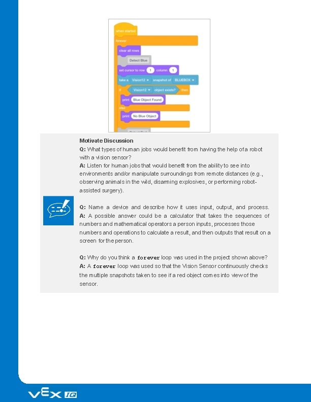 Motivate Discussion Q: What types of human jobs would benefit from having the help