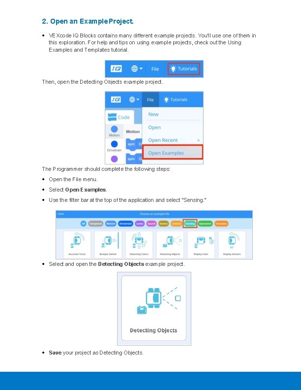 2. Open an Example Project. VEXcode IQ Blocks contains many different example projects. You’ll