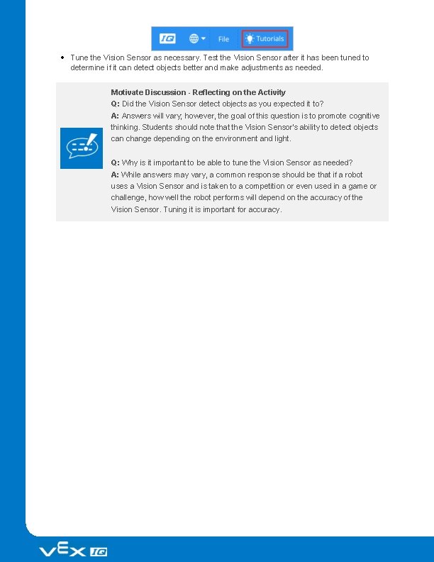  Tune the Vision Sensor as necessary. Test the Vision Sensor after it has