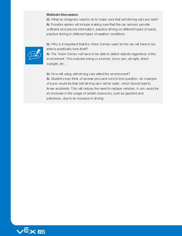 Motivate Discussion Q: What do designers need to do to make sure that self-driving