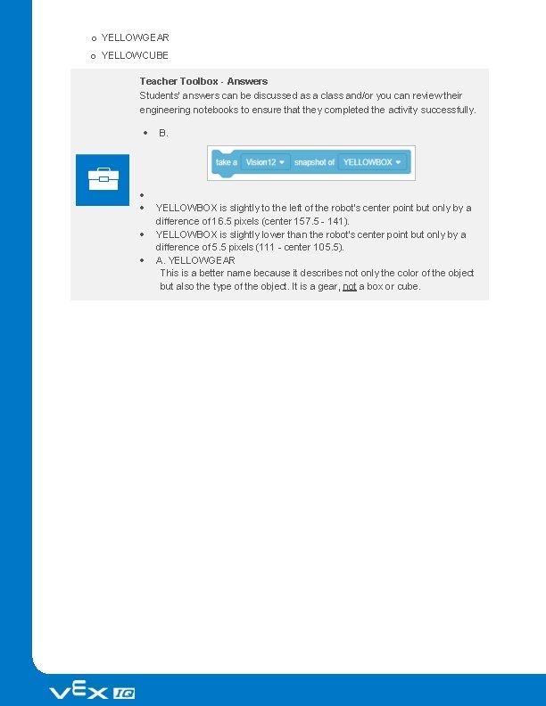 o YELLOWGEAR o YELLOWCUBE Teacher Toolbox - Answers Students' answers can be discussed as