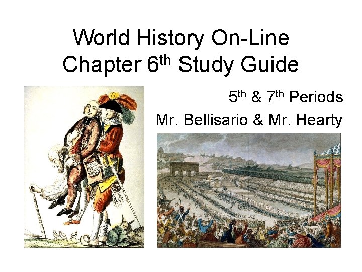 World History On-Line Chapter 6 th Study Guide 5 th & 7 th Periods