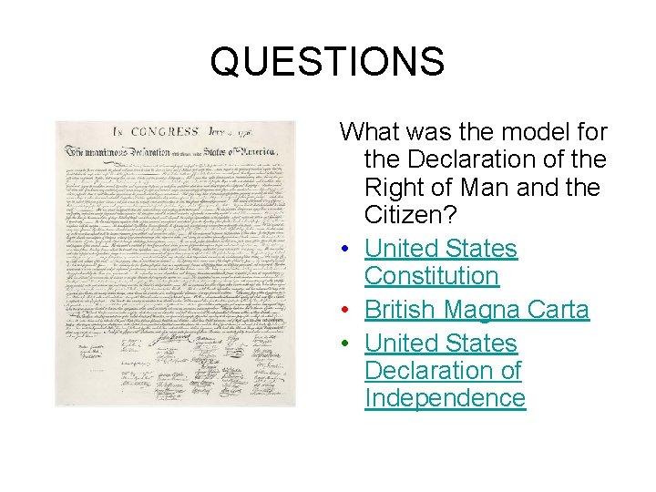 QUESTIONS What was the model for the Declaration of the Right of Man and