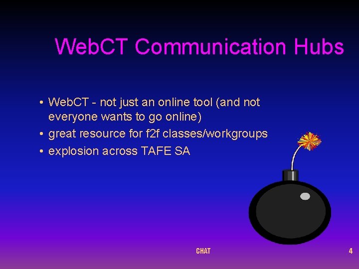 Web. CT Communication Hubs • Web. CT - not just an online tool (and