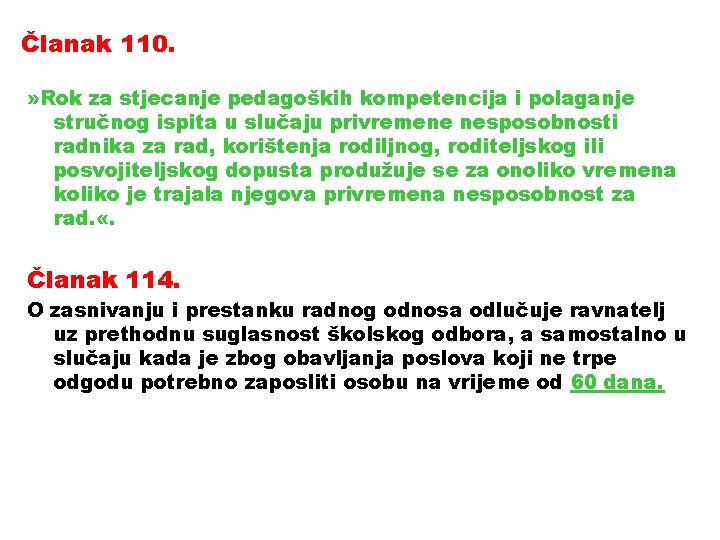 Članak 110. » Rok za stjecanje pedagoških kompetencija i polaganje stručnog ispita u slučaju