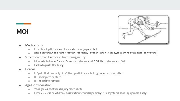 MOI ● Mechanisms ○ ○ ● 2 most common factors in hamstring injury: ○