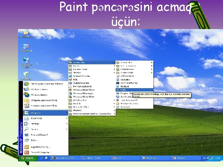 Paint pəncərəsini acmaq üçün: 