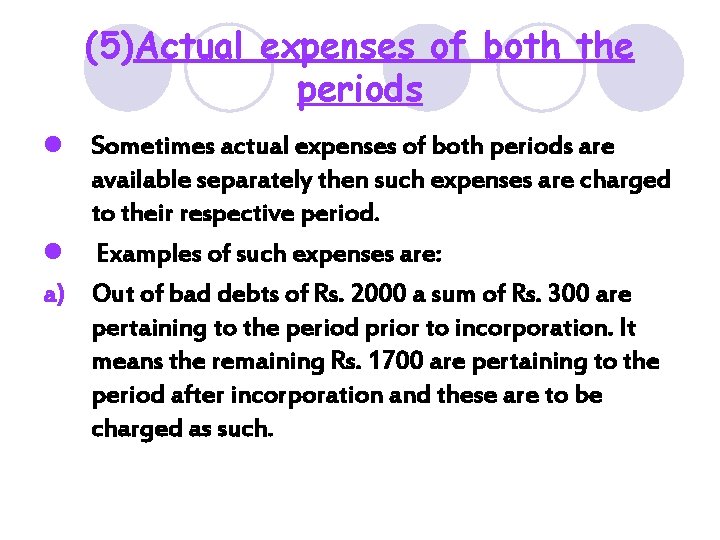 (5)Actual expenses of both the periods l Sometimes actual expenses of both periods are (5)Actual expenses of both the periods l Sometimes actual expenses of both periods are