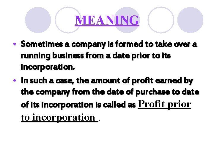 MEANING • Sometimes a company is formed to take over a running business from MEANING • Sometimes a company is formed to take over a running business from