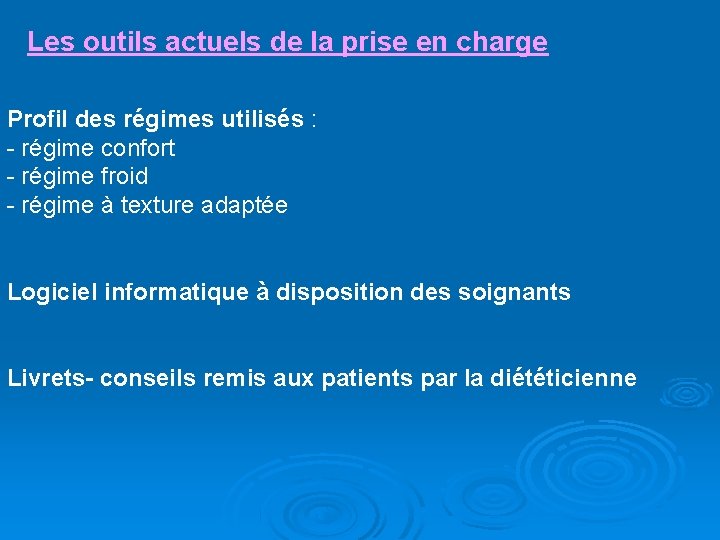 Les outils actuels de la prise en charge Profil des régimes utilisés : -