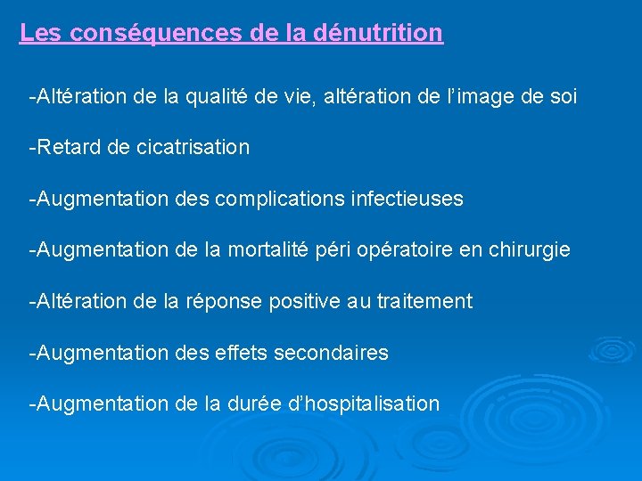 Les conséquences de la dénutrition -Altération de la qualité de vie, altération de l’image